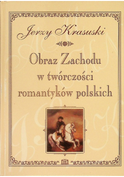 Obraz Zachodu w twórczości romantyków polskich