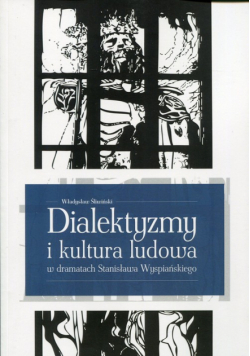 Dialektyzmy i kultura ludowa w dramatach Stanisława Wyspiańskiego