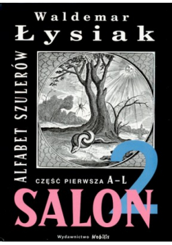 Alfabet szulerów. Część 1 A-L. Salon 2