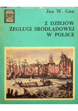 Z dziejów żeglugi śródlądowej w Polsce