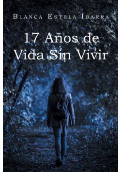 17 Años de Vida Sin Vivir