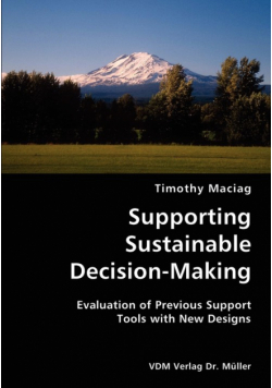 Supporting Sustainable Decision-Making- Evaluation of Previous Support Tools with New Designs