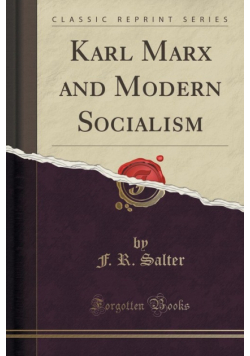 Karl Marx and Modern Socialism (Classic Reprint)