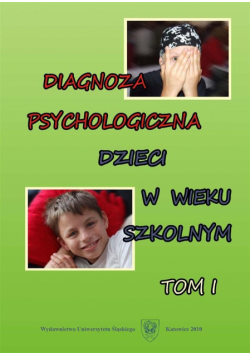 Diagnoza psychologiczna dzieci w wieku.. T.1