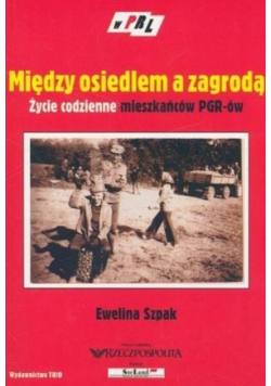 Między osiedlem a zagrodą