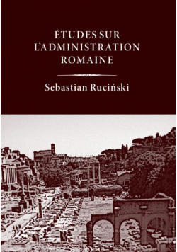 Études sur l’administration romaine