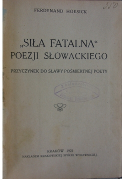 "Siła fatalna" poezji Słowackiego, 1921 r.