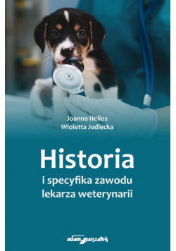 Historia i specyfika zawodu lekarza weterynarii