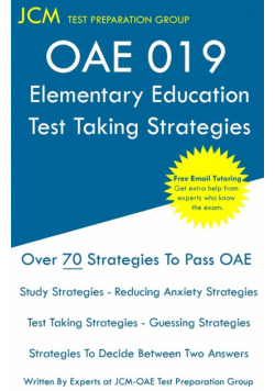 OAE 019 Elementary Education - Test Taking Strategies