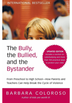 Bully, the Bullied, and the Bystander, The