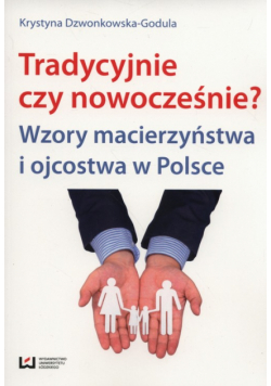 Tradycyjnie czy nowocześnie?