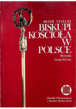 Biskupi Kościoła w Polsce Słownik Biograficzny