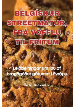 Belgískur Streetmatur, Frá Vöfflu Til Frítum