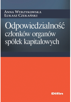 Odpowiedzialność członków organów spółek kapitałowych