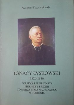 Ignacy Łyskowski 1820 - 1886