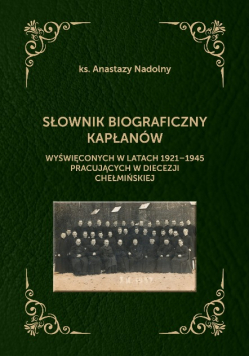 Słownik biograficzny kapłanów wyświęconych...