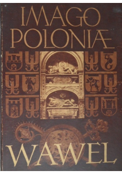 Imago Poloniae Wawel Katedra i Zamek 1939 r.