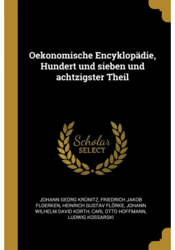 Oekonomische Encyklopädie, Hundert und sieben und achtzigster Theil
