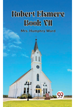 Robert Elsmere BOOK VII