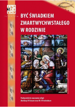 Być świadkiem zmartwychwstałego w rodzinie