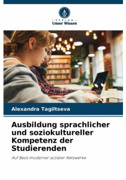 Ausbildung sprachlicher und soziokultureller Kompetenz der Studierenden