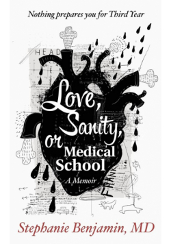 Love, Sanity, or Medical School