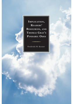 Implication, Readers' Resources, and Thomas Gray's Pindaric Odes