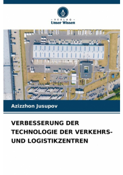 Verbesserung Der Technologie Der Verkehrs- Und Logistikzentren