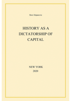 History as a Dictatorship of Capital