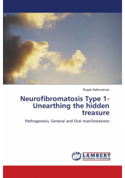 Neurofibromatosis Type 1- Unearthing the hidden treasure