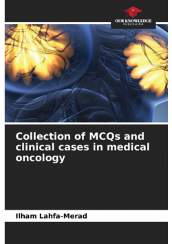 Collection of MCQs and clinical cases in medical oncology
