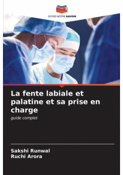 La fente labiale et palatine et sa prise en charge