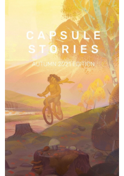 Capsule Stories Autumn 2021 Edition