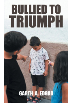 Bullied to Triumph