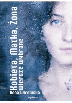 Kobieta Matka Żona Wiersze wybrane