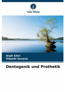 Dentogenik und Prothetik