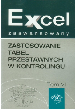 Zastosowanie tabel przestawnych w kontrolingu Excel zaawansowany tom 6