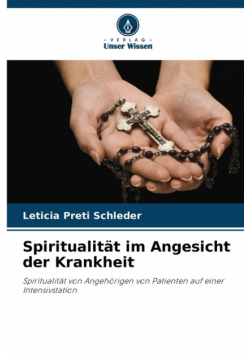 Spiritualität im Angesicht der Krankheit