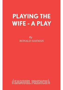 Playing the Wife - A Play