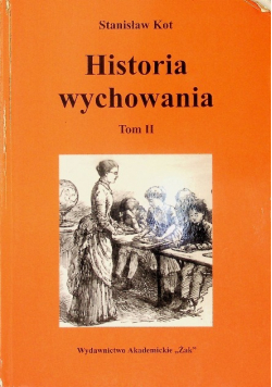 Historia wychowania Tom II