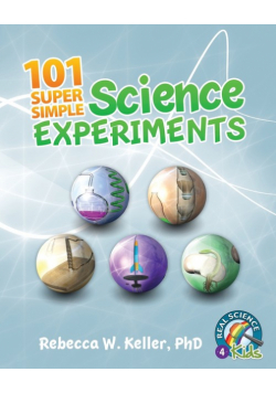 101 Super Simple Science Experiments
