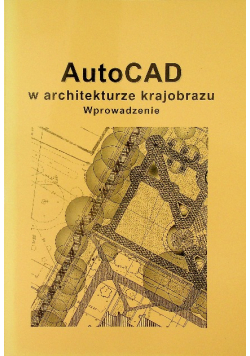 AutoCad w architekturze krajobrazu