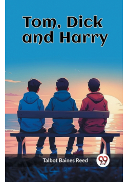 Tom, Dick and Harry