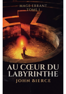 Au Cœur du Labyrinthe