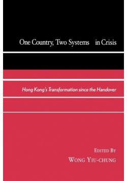 One Country, Two Systems in Crisis