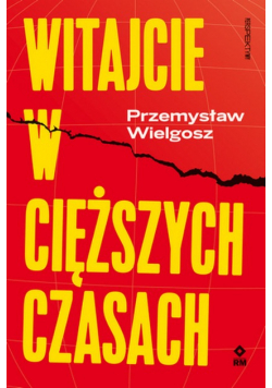 Witajcie w ciężkich czasach