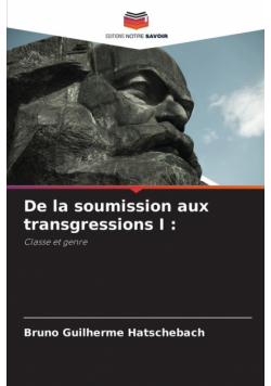 De la soumission aux transgressions I
