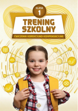 Trening szkolny Klasa 1 Ćwiczenia korekcyjno-kompensacyjne