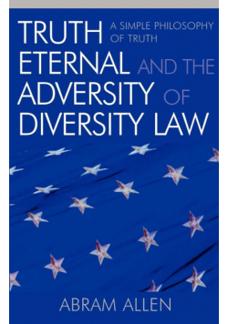 Truth Eternal and the Adversity of Diversity Law
