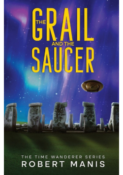 The Grail And The Saucer